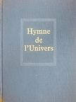 Fernande Tardivel - Hymne de l'Univers [antikvár]
