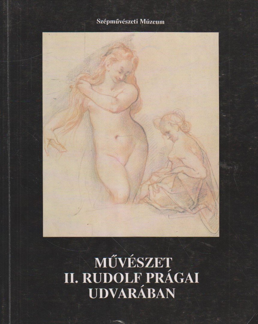 GERSZI TERÉZ - Művészet II. Rudolf prágai udvarában [antikvár]