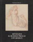 GERSZI TERÉZ - Művészet II. Rudolf prágai udvarában [antikvár]