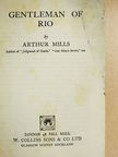 Arthur Mills - Gentleman of Rio [antikvár]