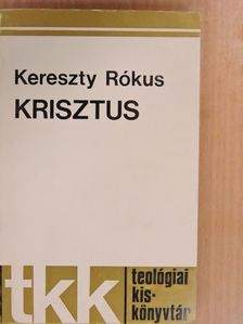 Kereszty Rókus - Krisztus [antikvár]