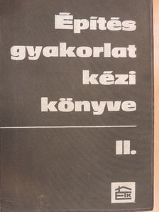 Balázs László - Építésgyakorlat kézikönyve II. [antikvár]