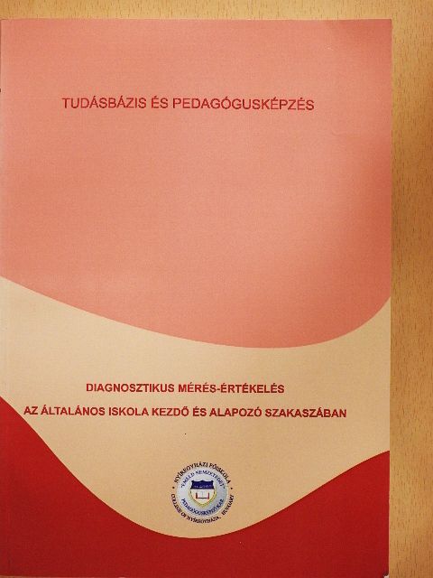 Homoki Erika - Diagnosztikus mérés-értékelés az általános iskola kezdő és alapozó szakaszában [antikvár]