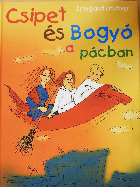 Irmgard Lindner - Csipet és Bogyó a pácban [antikvár]