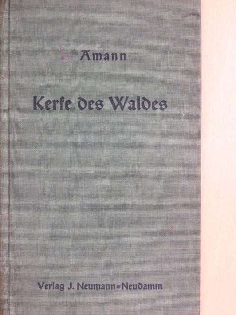 Dr. Gottfried Amann - Kerfe des Waldes [antikvár]