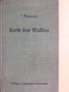 Dr. Gottfried Amann - Kerfe des Waldes [antikvár]