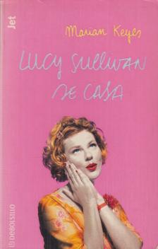 Marian Keyes - Lucy Sullivan se casa [antikvár]