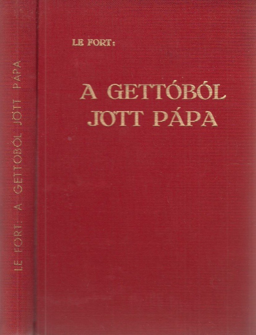 Le Fort, Gertrud - A gettóból jött pápa [antikvár]