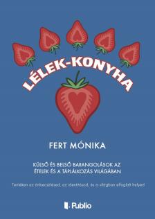 Fert Monika - Lélek-konyha