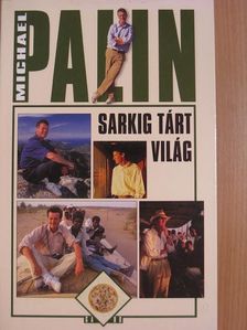 Michael Palin - Sarkig tárt világ [antikvár]