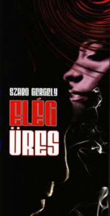 Szabó Gergely - Elég üres [antikvár]