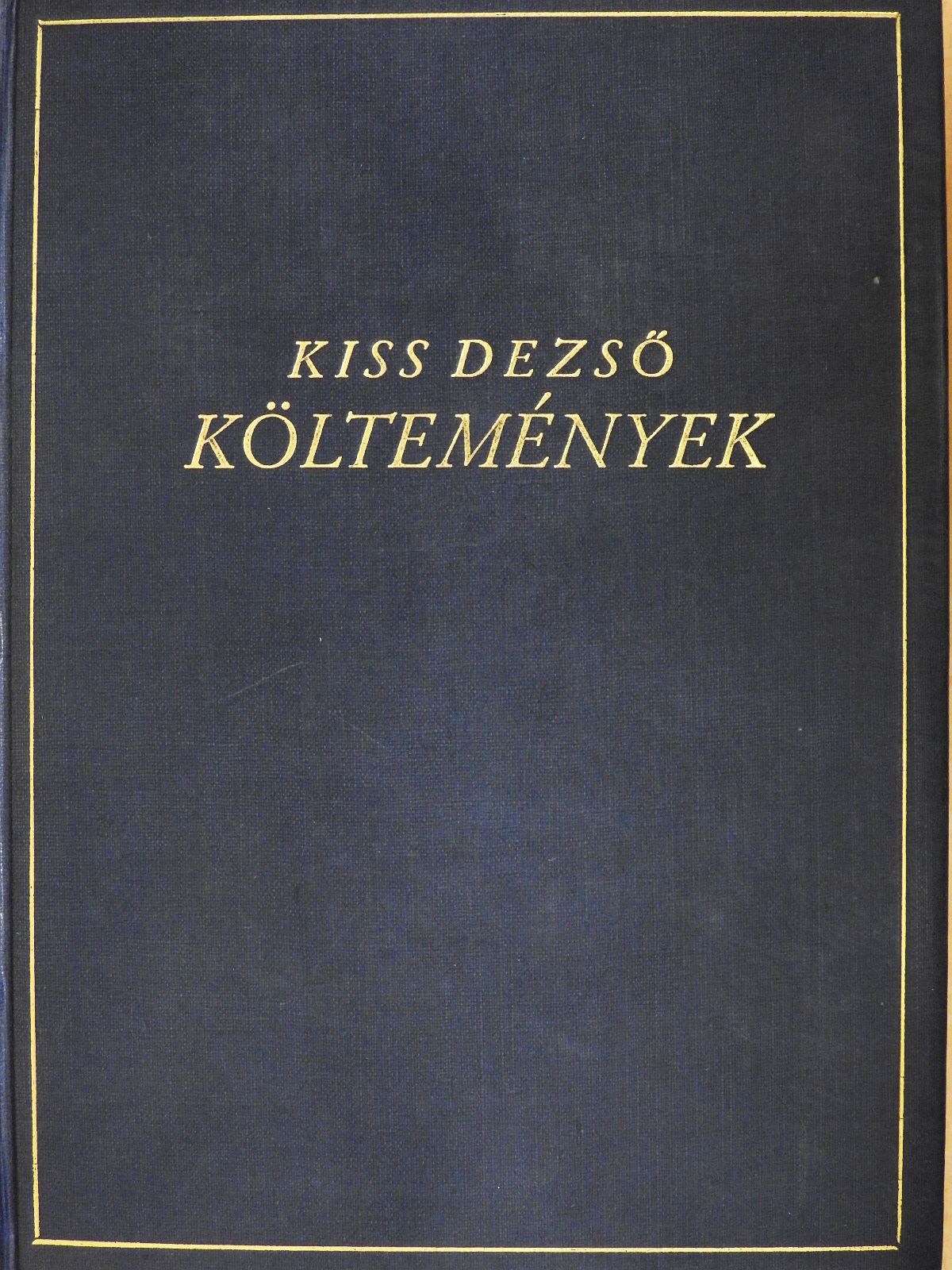 Kiss Dezső - Költemények két kötetben (dedikált példány) [antikvár]