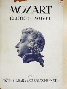 Szabolcsi Bence - Mozart élete és művei [antikvár]