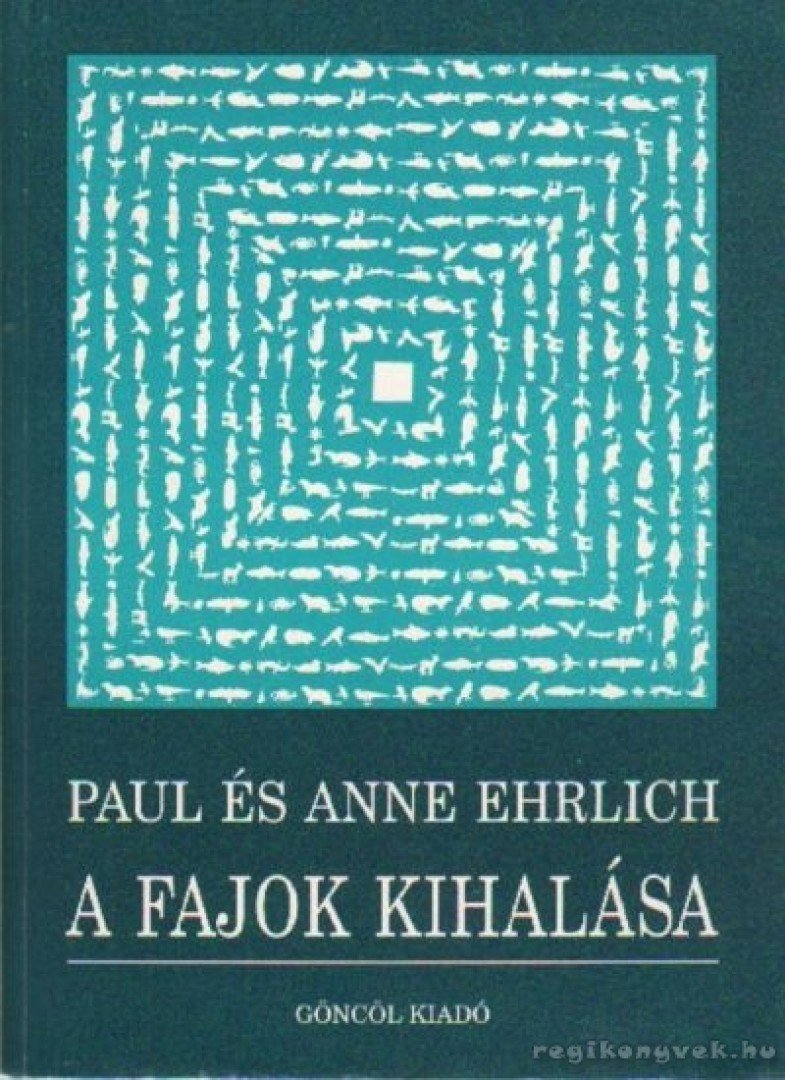 Paul Ehrlich, Anne Ehrlich - A fajok kihalása [antikvár]