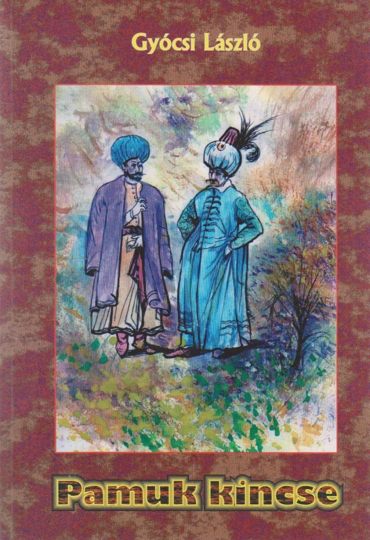 Gyócsi László - Pamuk kincse [antikvár]