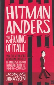 Jonas Jonasson - Hitman Anders and the Meaning of It All [antikvár]