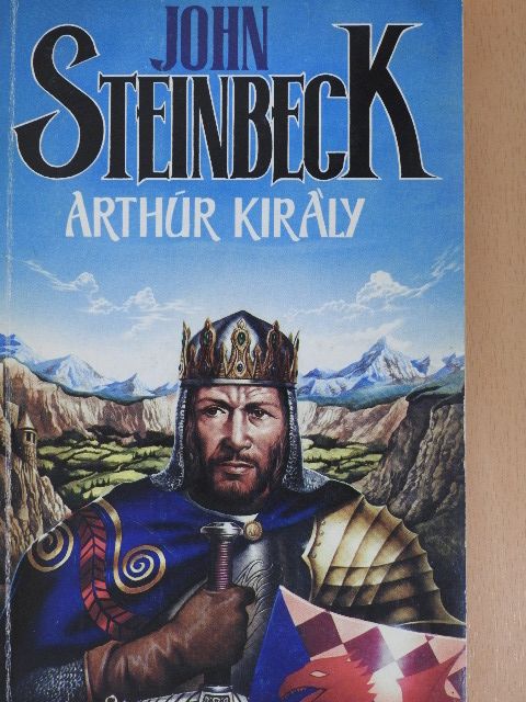 John Steinbeck - Arthúr király [antikvár]