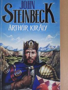 John Steinbeck - Arthúr király [antikvár]