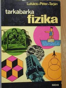 Lukács Ernőné - Tarkabarka fizika [antikvár]