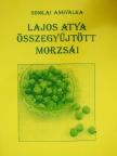 Somlai Angyalka - Lajos Atya összegyűjtött morzsái [antikvár]