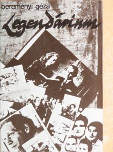 Bereményi Géza - Legendárium [antikvár]