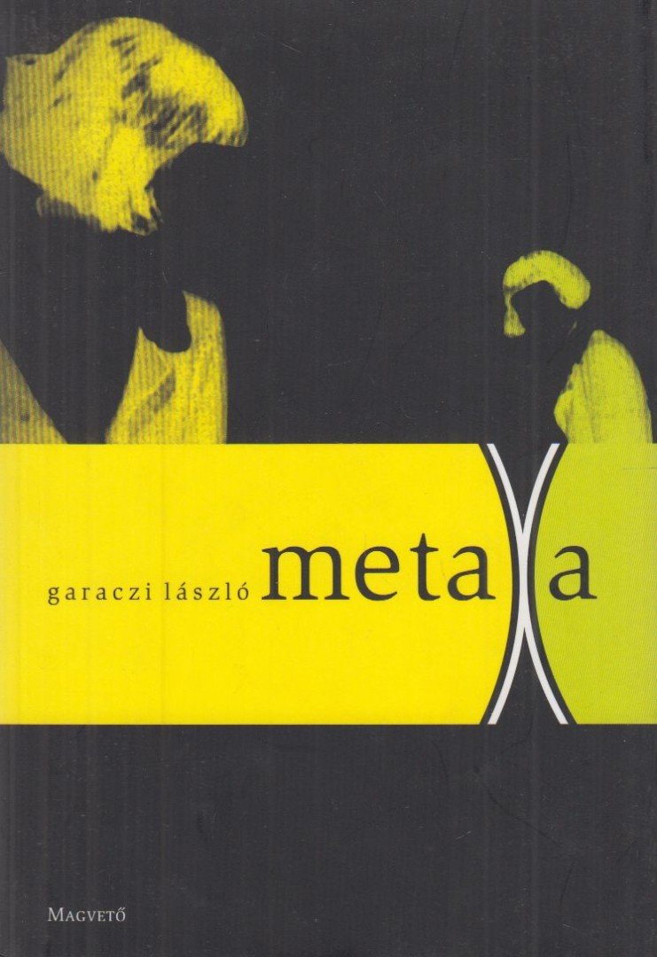 Garaczi László - Metaxa [antikvár]