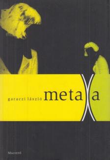Garaczi László - Metaxa [antikvár]