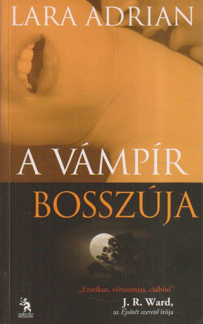 Lara Adrian - A vámpír bosszúja [antikvár]