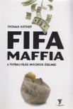 Thomas Kistner - FIFA-maffia [antikvár]
