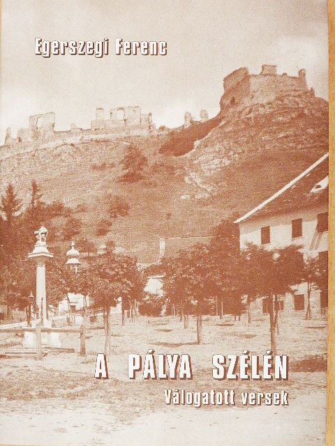 Egerszegi Ferenc - A pálya szélén [antikvár]