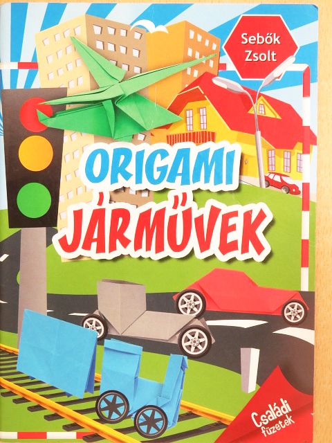 Sebők Zsolt - Origami járművek [antikvár]