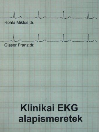 Dr. Glaser Franz - Klinikai EKG alapismeretek [antikvár]