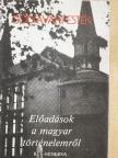Berend T. Iván - Gólyavári esték - Előadások a magyar történelemről [antikvár]