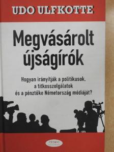 Udo Ulfkotte - Megvásárolt újságírók [antikvár]