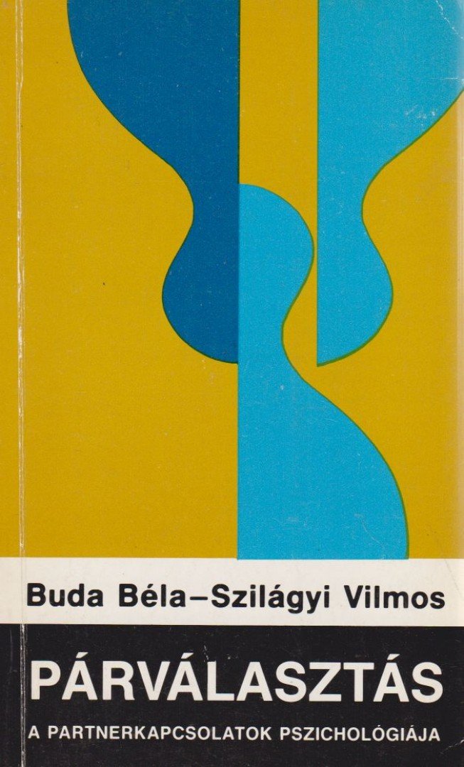 BUDA BÉLA, SZILÁGYI VILMOS - Párválasztás [antikvár]