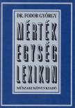 DR. FODOR GYÖRGY - Mértékegység-lexikon [antikvár]