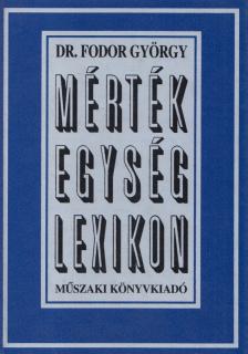 DR. FODOR GYÖRGY - Mértékegység-lexikon [antikvár]