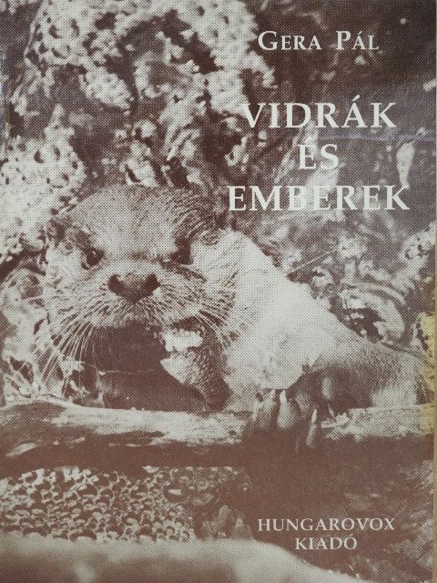 Gera Pál - Vidrák és emberek [antikvár]