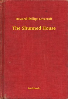 Howard Phillips Lovecraft - The Shunned House [eKönyv: epub, mobi]