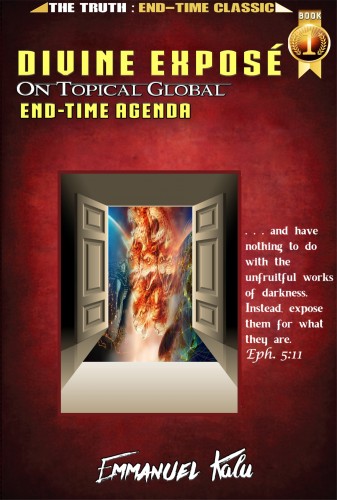 Kalu Emmanuel - Divine Exposé On Topical Global End-Time Agenda [eKönyv: epub, mobi]