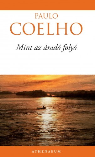 Paulo Coelho - Mint az áradó folyó [eKönyv: epub, mobi]