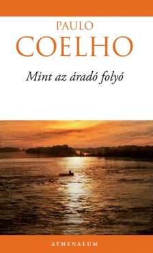 Paulo Coelho - Mint az áradó folyó [eKönyv: epub, mobi]