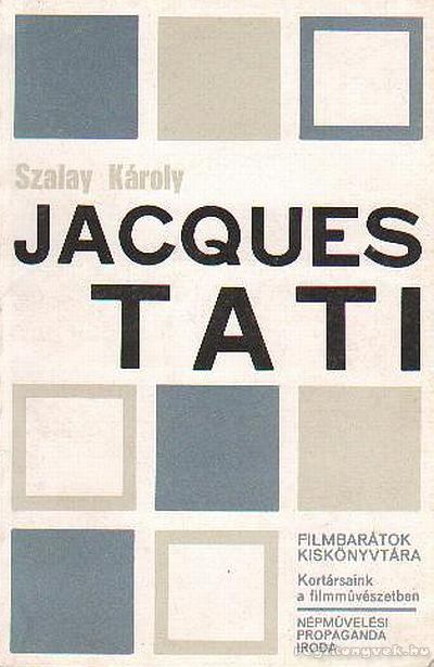 SZALAY KÁROLY - Jacques Tati [antikvár]