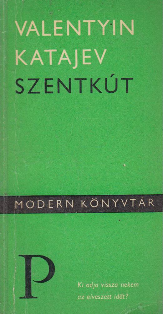 Katajev, Valentyin - Szentkút [antikvár]