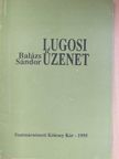 Balázs Sándor - Lugosi üzenet [antikvár]