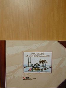 Farkas Ferencné - MOL-utazás az ízek birodalmában [antikvár]