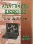 Bakó Sándor - Adatbázis-kezelés [antikvár]