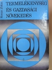 Román Zoltán - Termelékenység és gazdasági növekedés [antikvár]