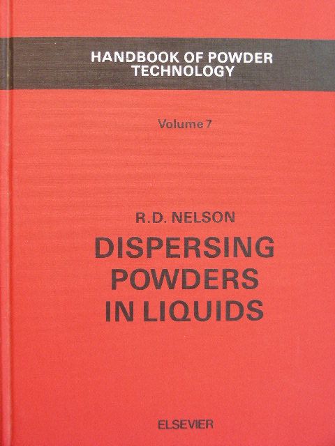 Ralph D. Nelson - Dispersing Powders in Liquids [antikvár]