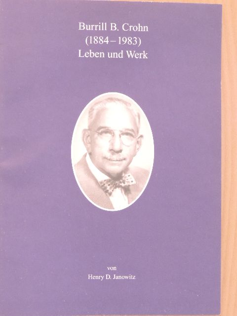 Henry D. Janowitz - Burrill B. Crohn 1884-1983 [antikvár]